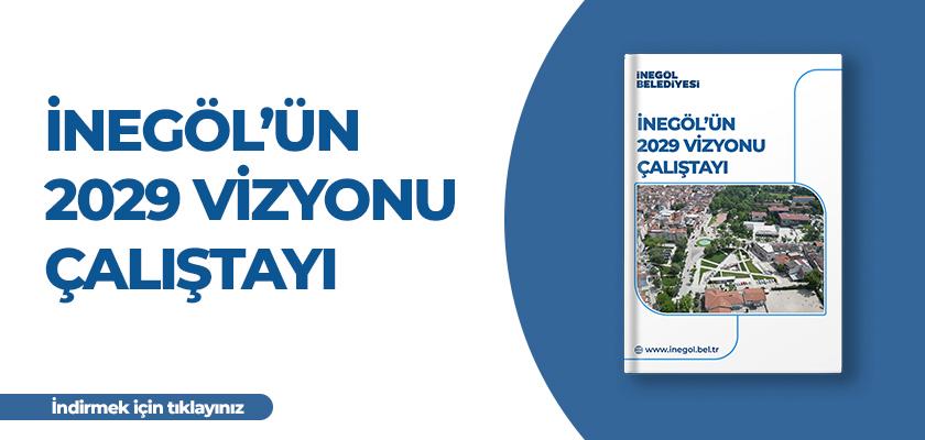 İnegöl'ün 2029 Vizyonu Çalıştayı